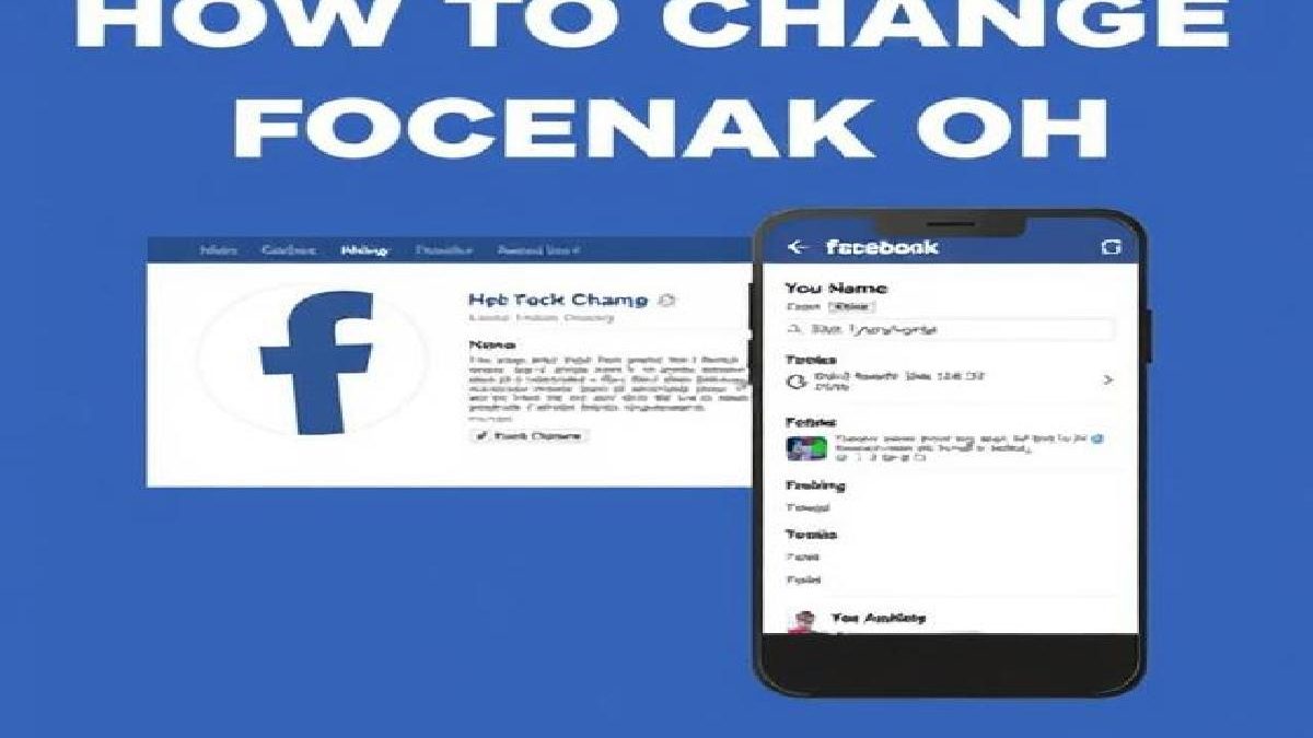 How to Change Your Name on Facebook: A Complete 2025 Guide